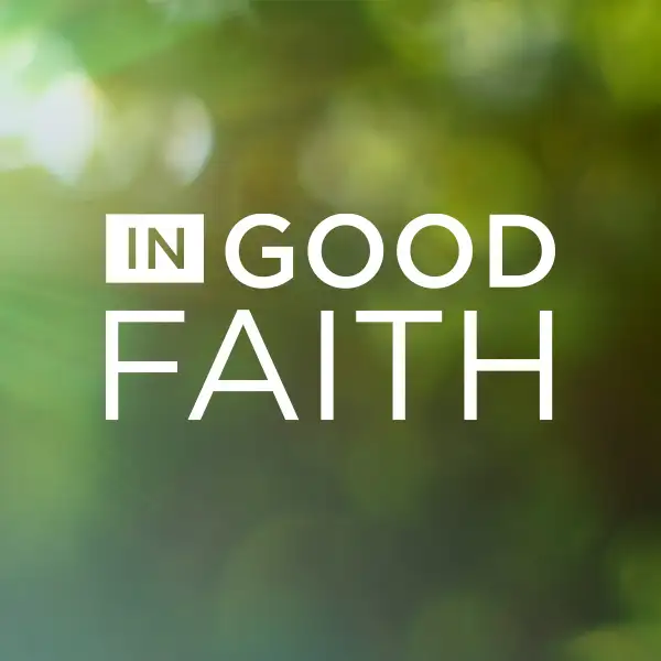 In Good Faith