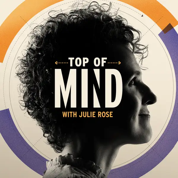 Top of Mind with Julie Rose
