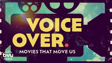 Voiceover: Movies that Move Us