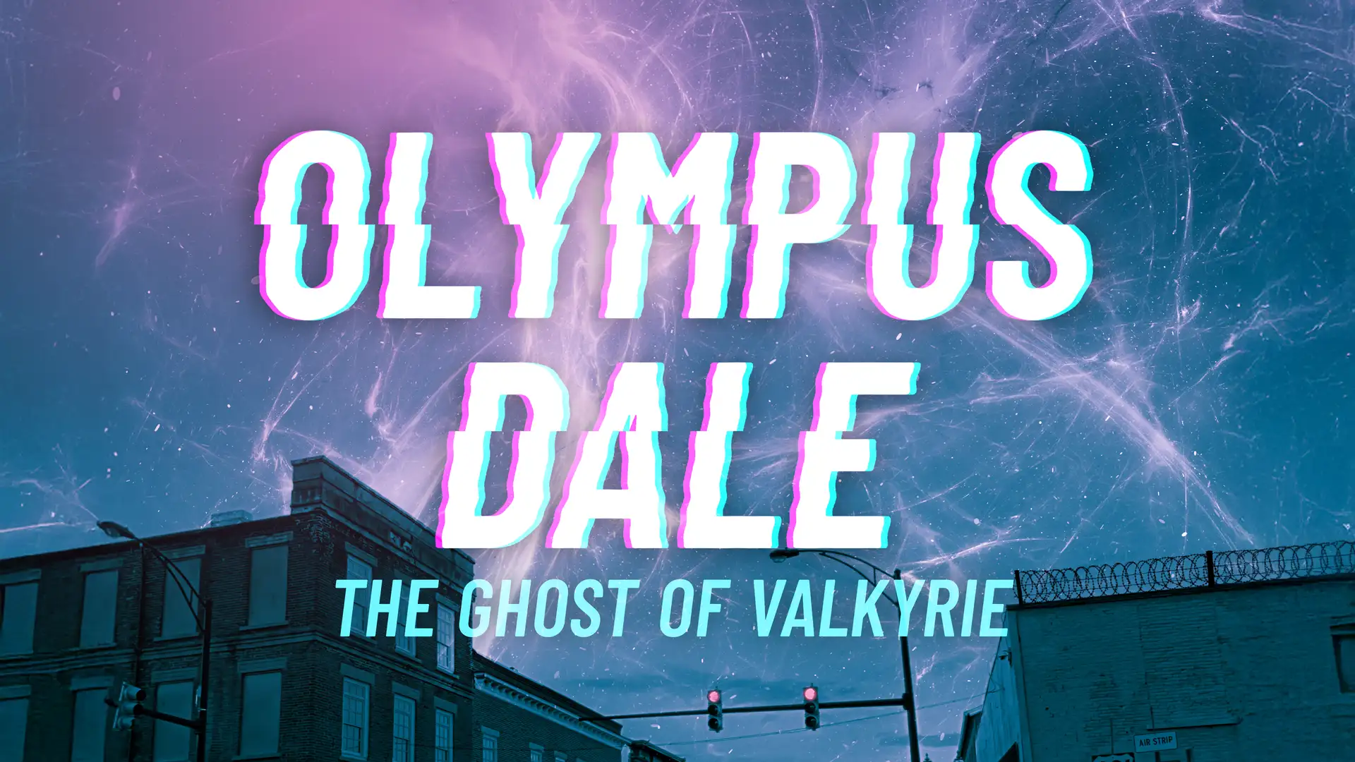 Olympus Dale: The Ghost of Valkyrie