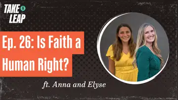 Anna and Elyse: Is faith a human right?