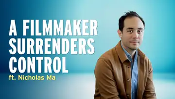 A Filmmaker Faces Uncertainty with a Lot on the Line - Nicholas Ma